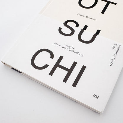 アレハンドロ・チャスキールバーグ写真集　Alejandro CHASKIELBERG:  OTSUCHI FUTURE MEMORIES : 大槌 未来の記憶 / Editorial RM