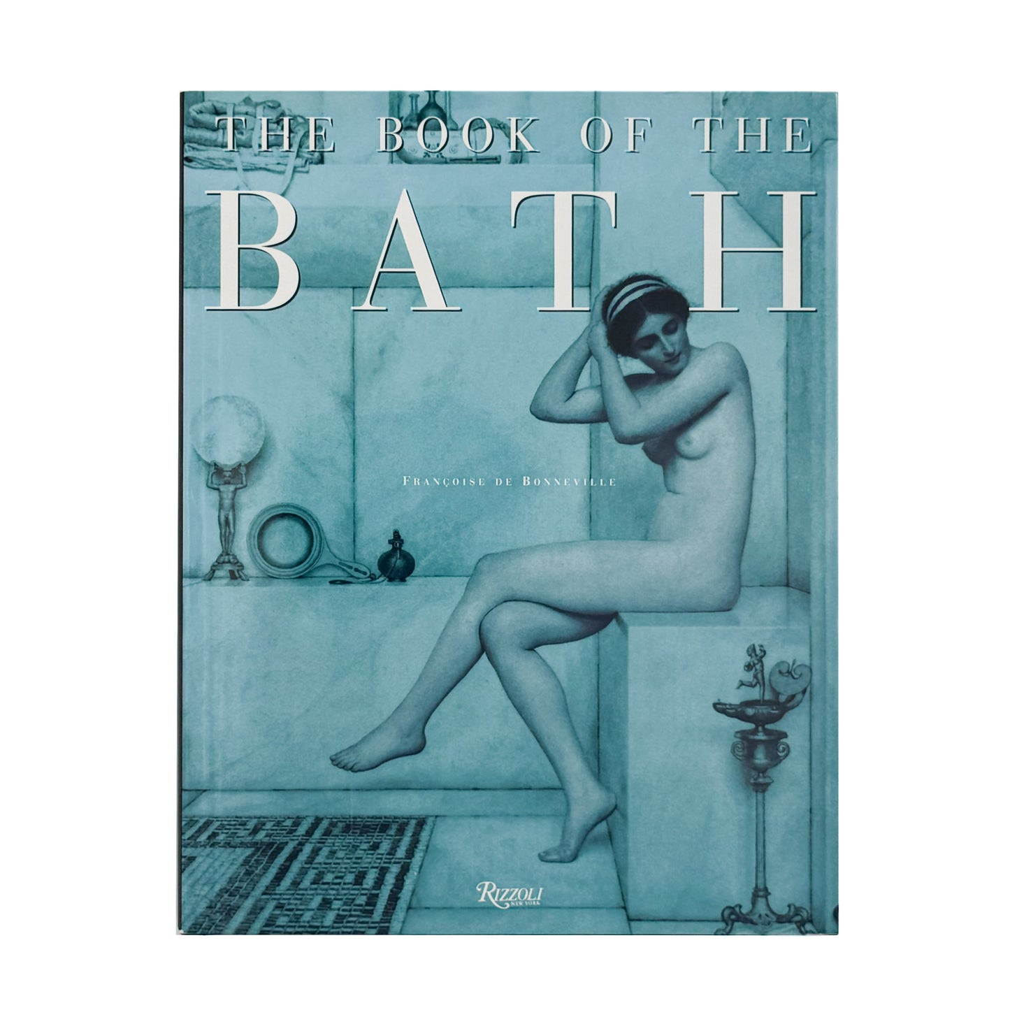 Françoise de Bonneville : THE BOOK OF THE BATH｜Rizzoli - 文福 BUNBUKU