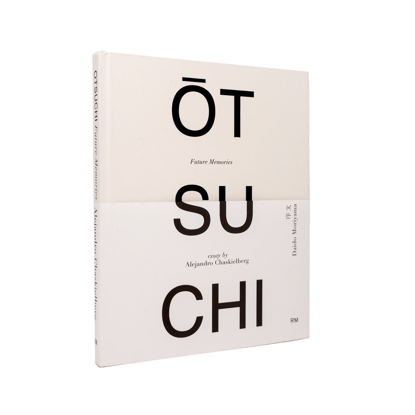 アレハンドロ・チャスキールバーグ写真集　Alejandro CHASKIELBERG:  OTSUCHI FUTURE MEMORIES : 大槌 未来の記憶 / Editorial RM