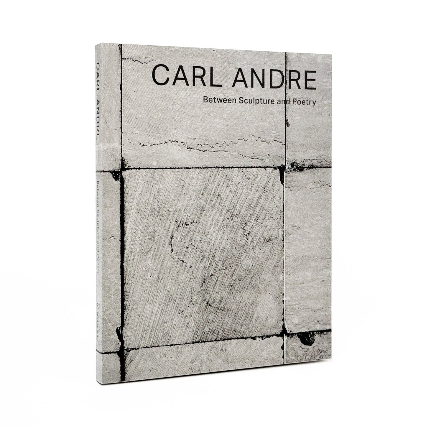 カール・アンドレ　CARL ANDRE: Between Sculpture and Poetry - torch press - 文福