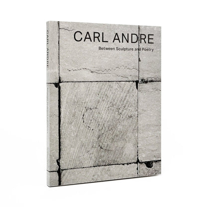 カール・アンドレ　CARL ANDRE: Between Sculpture and Poetry - torch press - 文福