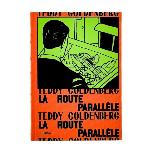 (仏文）テディ・ゴールデンバーグ Teddy Goldenberg: La route parallèle - Fidèle éditions - 文福
